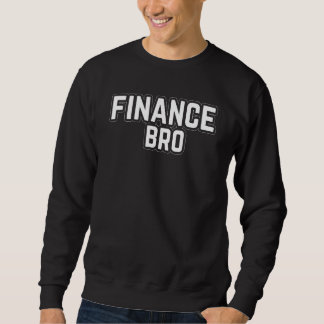 Sudadera Finance Bro Investment Banker Finance Student