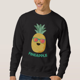Sudadera Fineapple Pineapple Funny Pun Summer Fruit