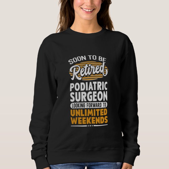 Sudadera Fines de semana ilimitados cirujano podiátrico ret (Anverso)