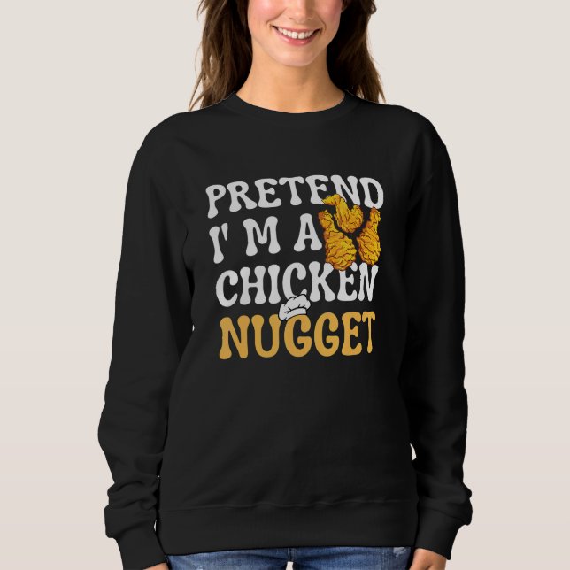 Sudadera Finge que soy un nugget de pollo que coincide con  (Anverso)