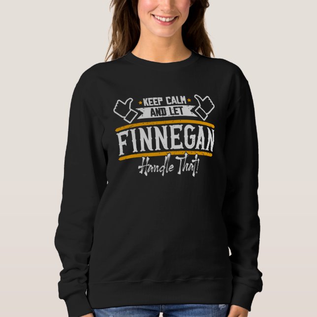 Sudadera Finnegan Keep Calm and let Finnegan handle that (Anverso)