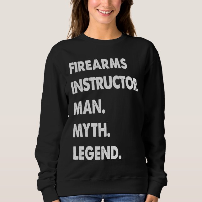 Sudadera Firearms Instructor Man Myth Legend (Anverso)