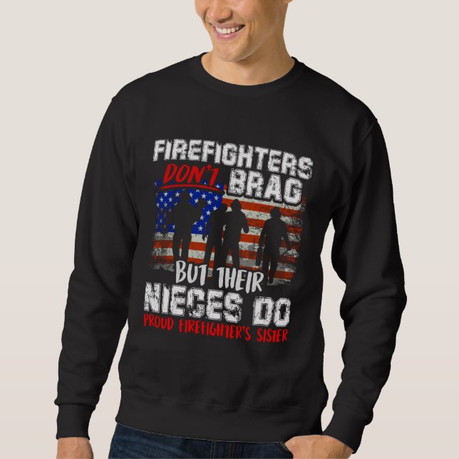 Sudadera Firefighters Don t Brag Proud Firefighter Sister F (Anverso)