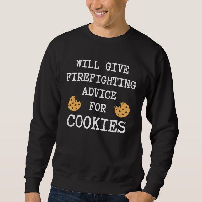Sudadera Firefighting Advice For Cookies Fireman  Firefight (Anverso)