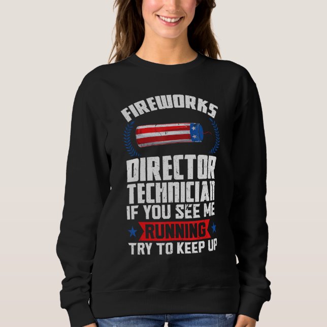Sudadera fireworks director technician if you see American  (Anverso)