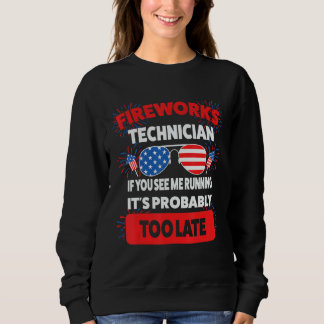 Sudadera fireworks technician if you see running fireworks