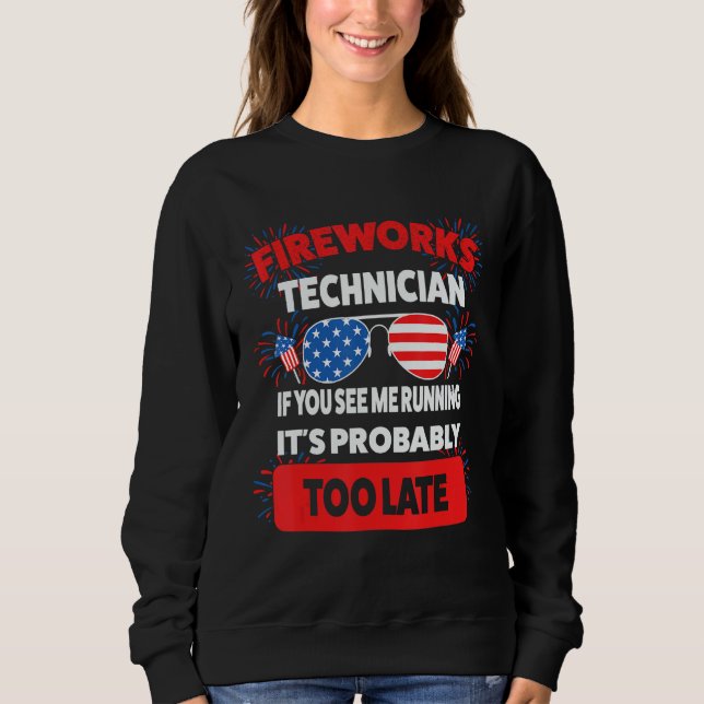 Sudadera fireworks technician if you see running fireworks  (Anverso)