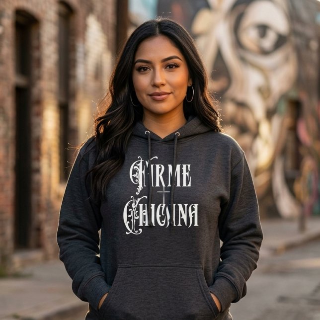 Sudadera Firme Chicana (Firme Chicana Hoodie)