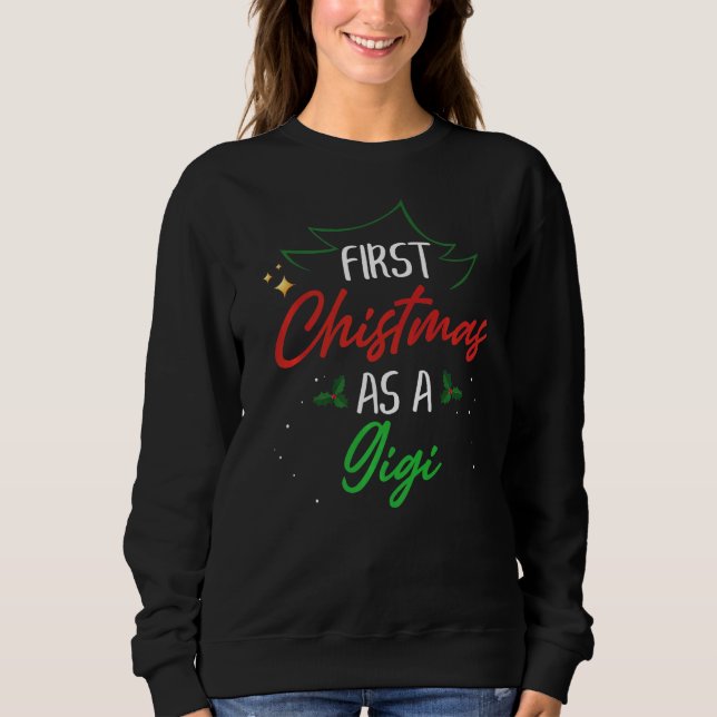 Sudadera First Christmas As A Gigi  Xmas First Time Grandma (Anverso)