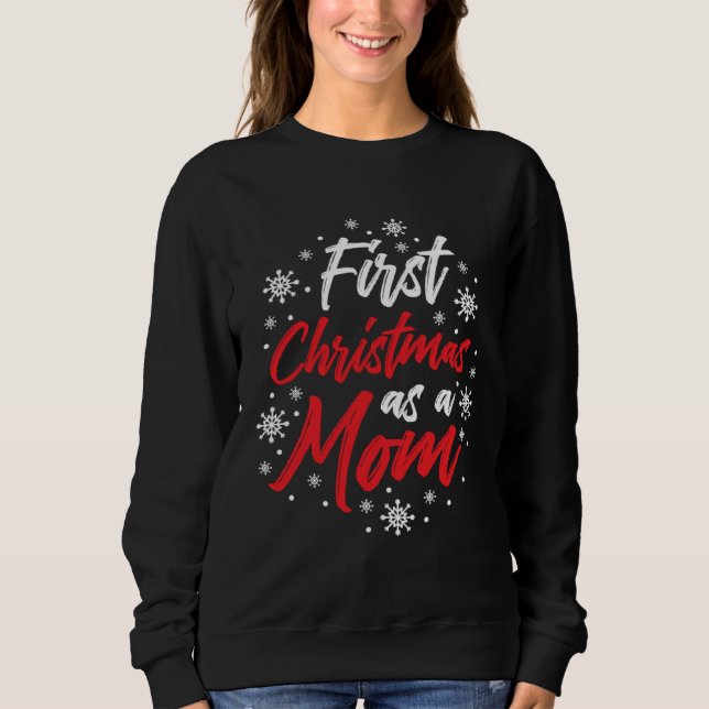 Sudadera First Christmas As A Mom Cute Future Mother Xmas C (Anverso)