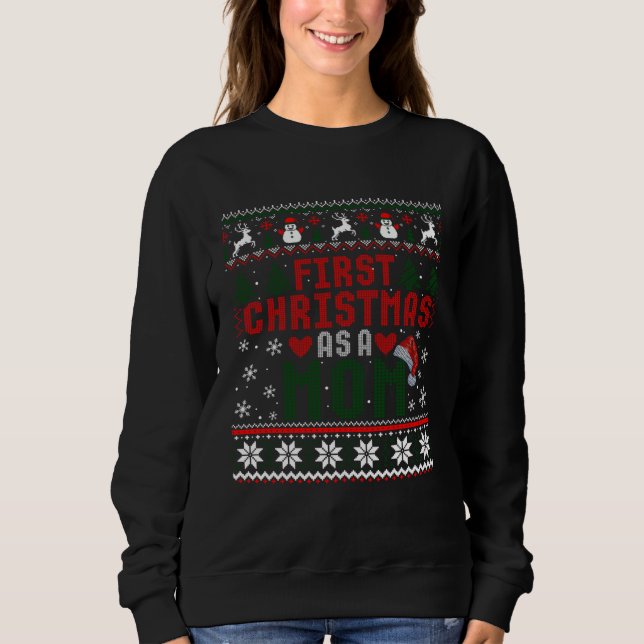 Sudadera First Christmas As A Mom Nice Mother Christmas Ugl (Anverso)