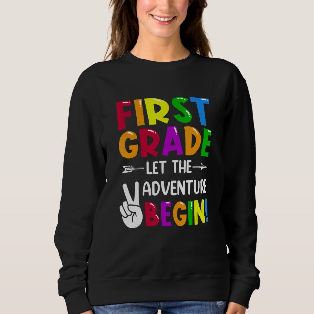 Sudadera First Grade Let The Adventure Begin Back To School (Anverso)