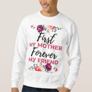 Sudadera First My Mother Forever My Friend black