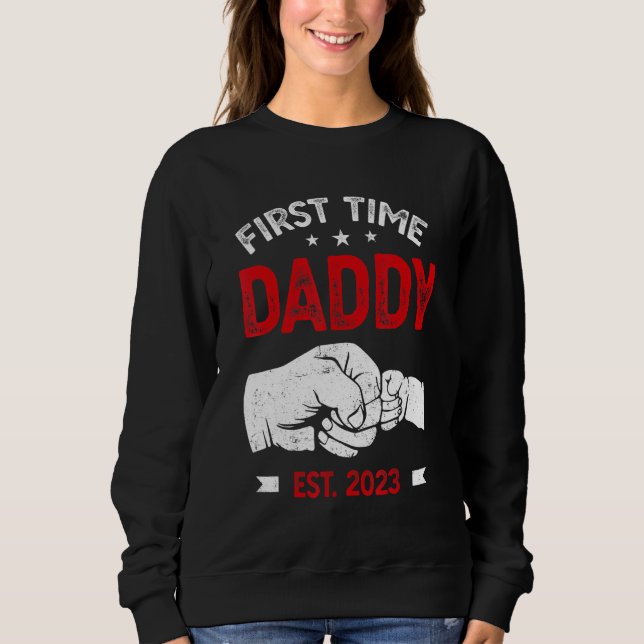 Sudadera First Time Dad 2023 Father s Day Promoted Daddy Me (Anverso)
