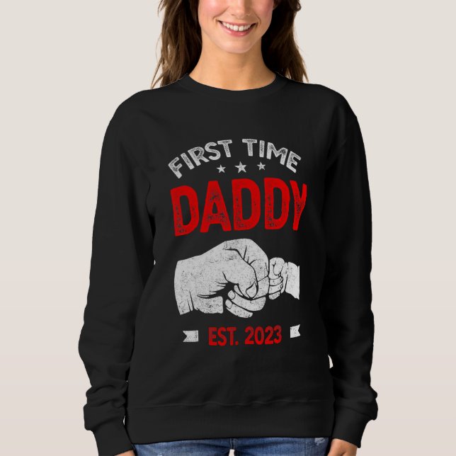 Sudadera First Time Dad 2023 Father s Day Promoted Daddy Me (Anverso)