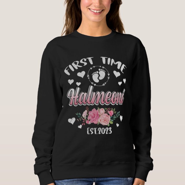 Sudadera First time Halmeoni 2023 Mommy Mother s Day (Anverso)