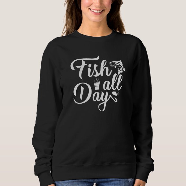 Sudadera Fish All Day Fishing Hobby Lake Fishing All Day (Anverso)