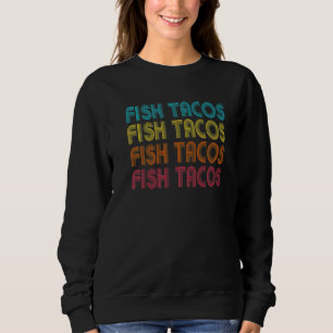 Sudadera Fish Tacos Comfort Foods Cocina Mexicana