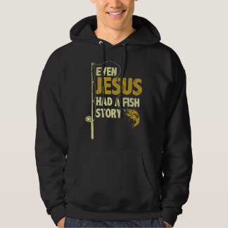 Sudadera Fishing Even Jesus Had A Fish Story Funny Fishing 