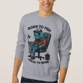 Sudadera Fishing Forced to Work Sweatshirt