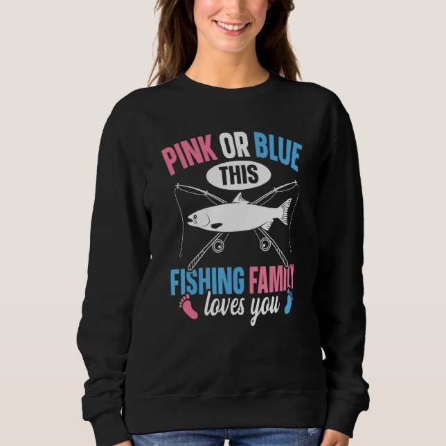 Sudadera Fishing Gender Reveal Quote for a Fishing Loving F (Anverso)