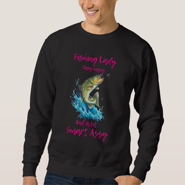 Sudadera Fishing Lady Classy Sassy And A Bit Smart Assy (Anverso)