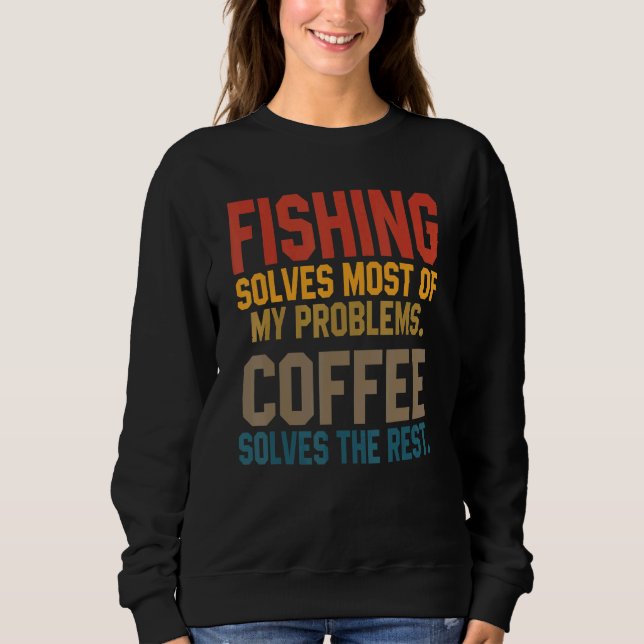 Sudadera Fishing Solves My Problems Coffee   Flying Fisher  (Anverso)