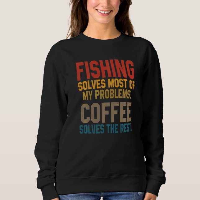 Sudadera Fishing Solves My Problems Coffee  Flying Fisher D (Anverso)