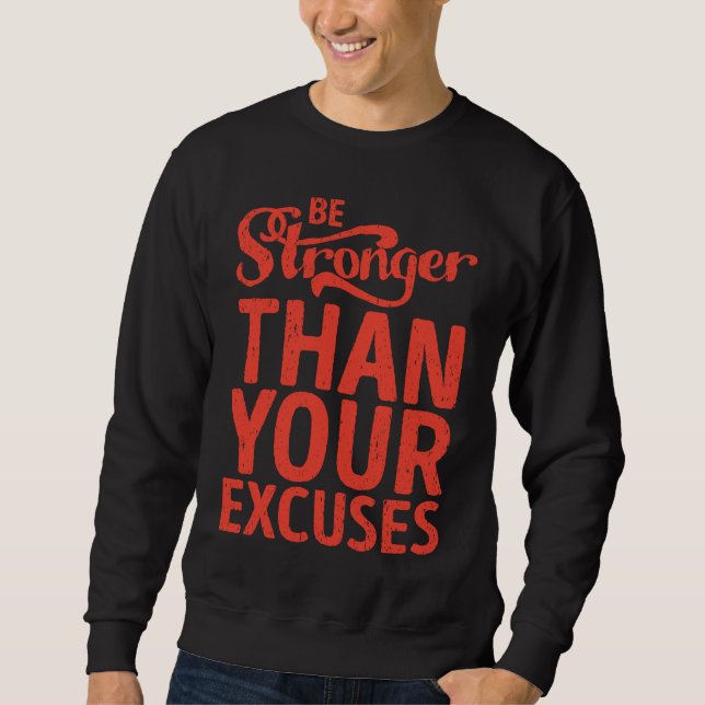 Sudadera Fitness  Be stronger than your excuses Training (Anverso)
