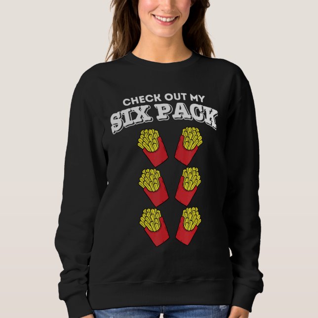 Sudadera Fitness Check Out My Six Pack French Fries (Anverso)