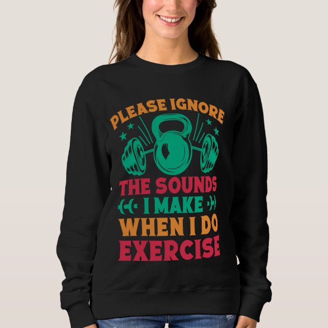 Sudadera Fitness Motivation Bodybuilder Ignora Los Sonidos  (Anverso)
