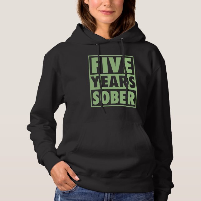 Sudadera Five Years Sober Recovering 5 Years Sobriety Anniv (Anverso)