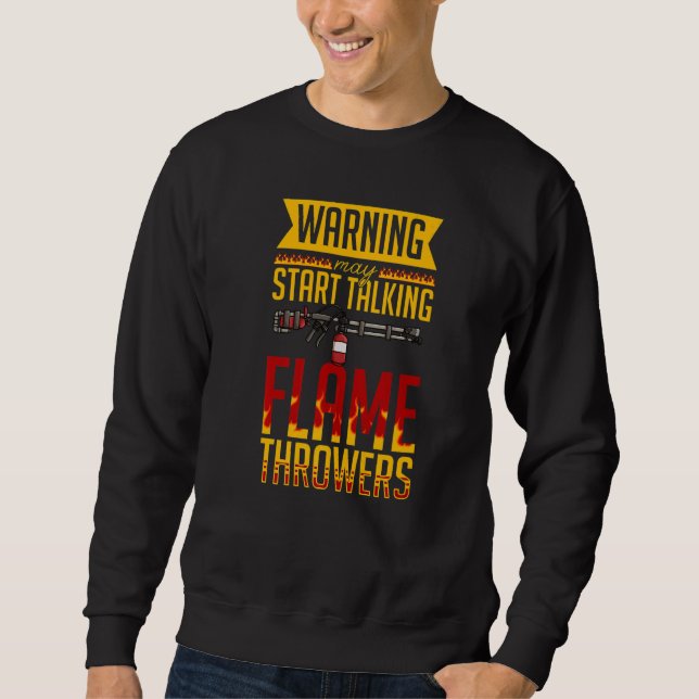 Sudadera Flamethrower Gun Fire Thrower Flame Weapon Quotes  (Anverso)