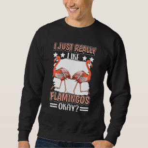 Sudadera Flamingo Cita Pájaro Me Gusta Realmente Flamingos