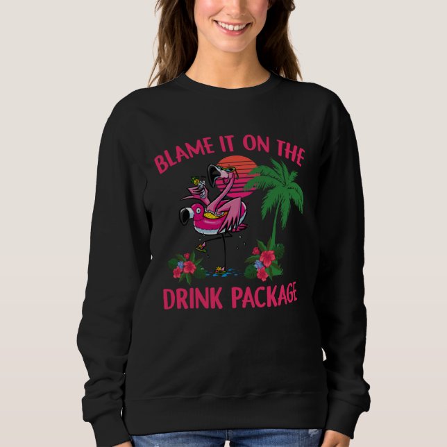 Sudadera Flamingo Cruise Blame It on the Drink Package Drin (Anverso)