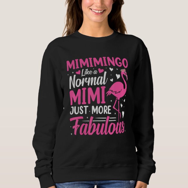 Sudadera Flamingo Mimimingo like a normal Mimi Grandma (Anverso)