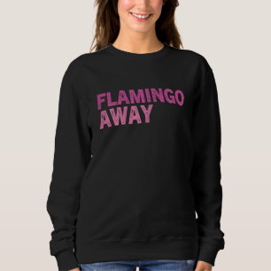 Sudadera Flamingo Sarcástico Cita Flamingos Rosa