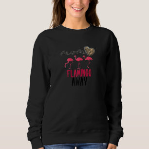 Sudadera Flamingo Sarcástico Cita Flamingos Rosa