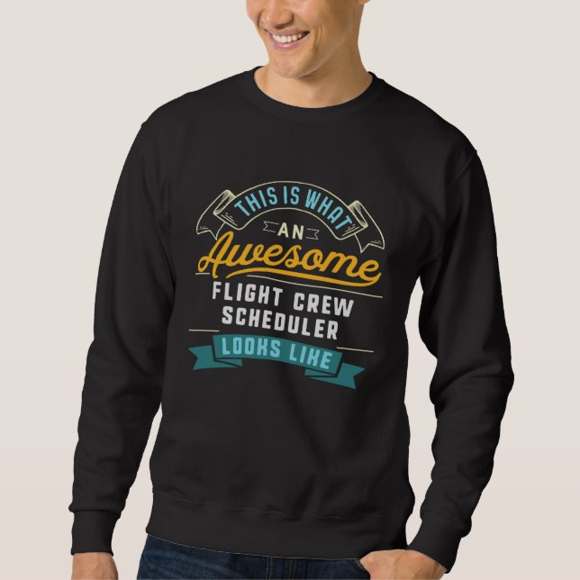Sudadera Flight Crew Scheduler  Awesome Job Occupation (Anverso)