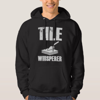 Sudadera Floor Tiler - Floorer Tile Whisperer Setter Worker