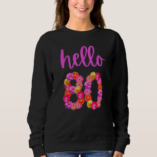 Sudadera Flor de cumpleaños de 80 años Hola 80 Es Mi 80º B