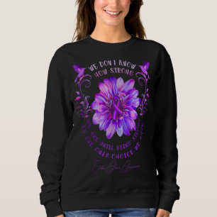 Sudadera Flor que no sabemos cuán fuertes somos los malos t