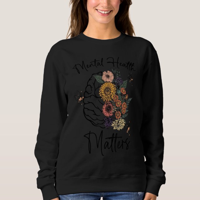 Sudadera Floral Brain  Mentals Healths Matters Therapist (Anverso)