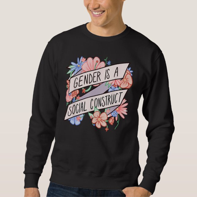 Sudadera Floral Gender Is A Social Construct Transgender Da (Anverso)