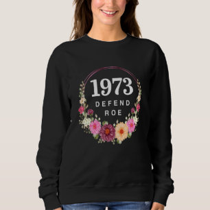 Sudadera Florals 1973 Pro Roe Pro Choice Rig humano femenin