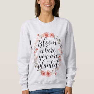 Sudadera "Florece Donde Estás Plantado" Corona Floral