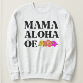 SUDADERA FLORES DE MAMA ALOHA OE HIBISCUS