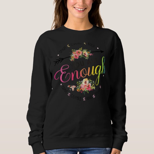 Sudadera Flores de Rosa, ya eres suficiente mujeres con mot (Anverso)