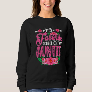 Sudadera Flores, mi gente favorita me llama tía de madre