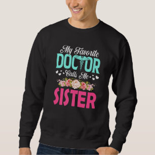 Sudadera Flores: mi Médica favorita me llama madre de herma